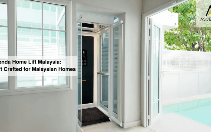 Ascenda Home Lift Malaysia: A Lift Crafted for Malaysian Homes​